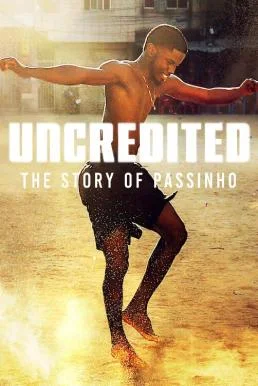 Uncredited: The Story of Passinho (2025) ปาสซินโญ: เบื้องหลั...