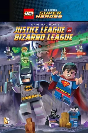 Lego DC Comics Super Heroes: Justice League vs. Bizarro Leag...