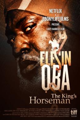 ดูหนังออนไลน์ ELESIN OBA THE KING’S HORSEMAN (2022)