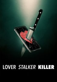 ดูหนังออนไลน์ฟรี LOVER STALKER KILLER (2024) คนรัก สตอล์กเกอร์ ฆาตรกร