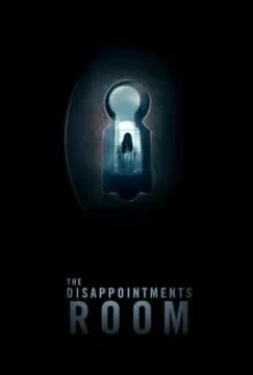 ดูหนังออนไลน์ THE DISAPPOINTMENTS ROOM มันอยู่ในห้อง (2016) (INTER VERSION ฉบับเต็ม)