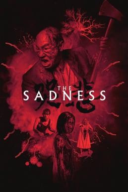 ดูหนังออนไลน์ฟรี THE SADNESS (KU BEI) (2021)