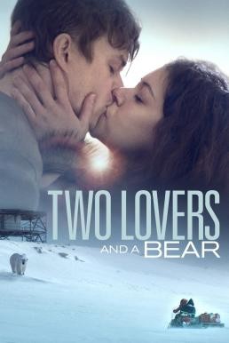 ดูหนังออนไลน์ฟรี TWO LOVERS AND A BEAR สองเราชั่วนิรันดร์ (2016)