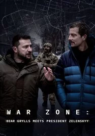 ดูหนังออนไลน์ฟรี WAR ZONE- BEAR GRYLLS MEETS PRESIDENT ZELENSKYY (2023)